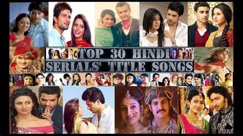 Top 30 Hindi Serials Best Title Songs 1 Youtube