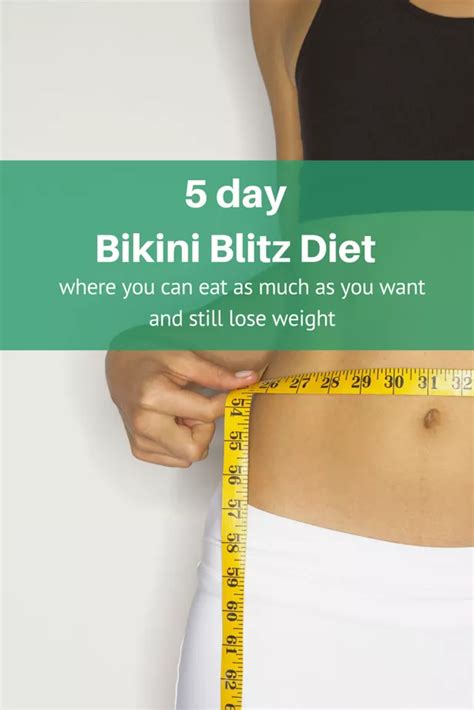 The Five Day Bikini Blitz Diet Where You Can Eat As Much As You Want
