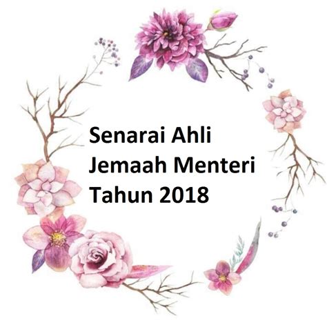 Ydpa melantik terlebih dahulu seorang pm pm akan mengetuai jemaah menteri. Senarai Ahli-Ahli Jemaah Menteri 2018