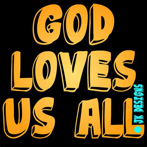 God Loves Us All