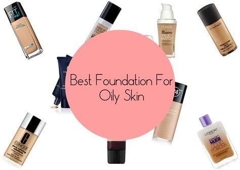 Best Foundation For Oily Skin Our Top Picks