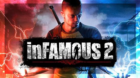 Is Infamous 2 The Best Game In The Series Evil Playthrough