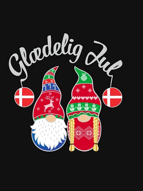 glaedelig jul danish merry christmas denmark nisse t shirt for sale by hfdci247 redbubble