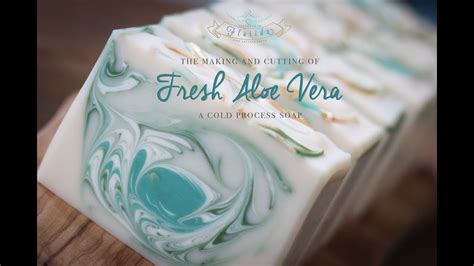 The Making And Cutting Of Fresh Aloe Vera Cold Process Soap Youtube