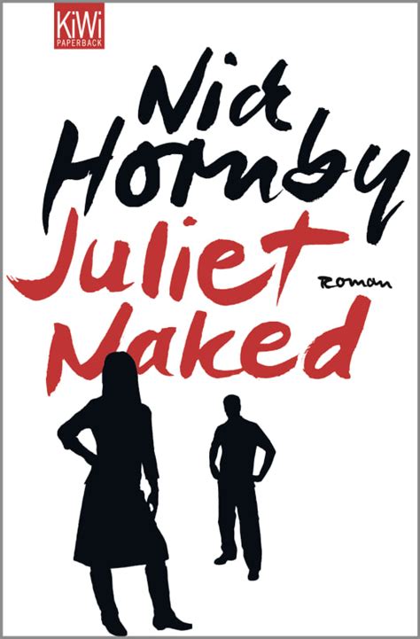 Juliet Naked Nick Hornby Kiepenheuer And Witsch