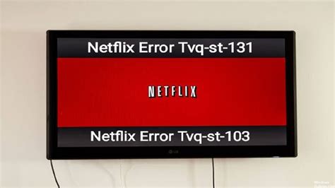 Cómo solucionar el problema del código de error de Netflix TVQ ST 131