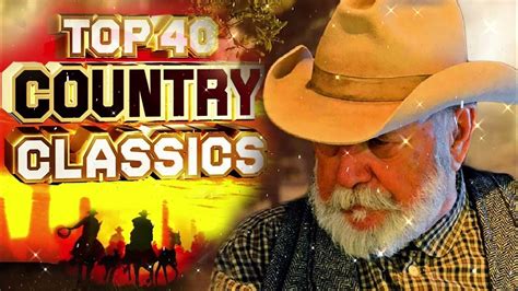 Best Classic Slow Country Love Songs Of All Time Greatest Old Country