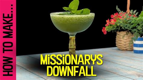 How To Make The Missionarys Downfall Rum Cocktail Youtube