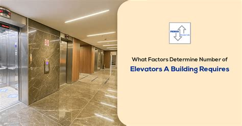 What Factors Determine Number Of Elevators A Building Requires