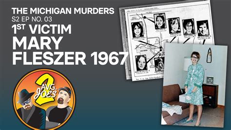 2 Avg Joes S02 E03 Michigan Murders 1st Victim Mary Fleszer 1967