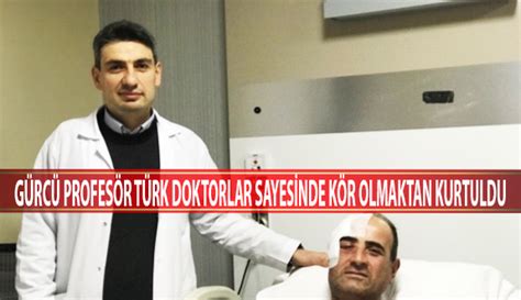 Gürcü Profesör Türk Doktorlar Sayesinde Kör Olmaktan Kurtuldu