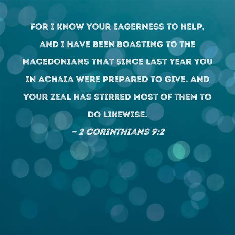 2 Corinthians 92 For I Know Your Eagerness To Help And I Have Been