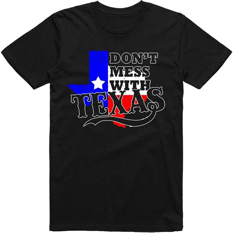 Tees Don T Mess With Texas Tx State Flag Colors Blue Red Funny Texan