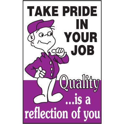 Video On Take Pride In Your Job Slogan Sign Pride Quotes Inspirational Quotes Work Quotes