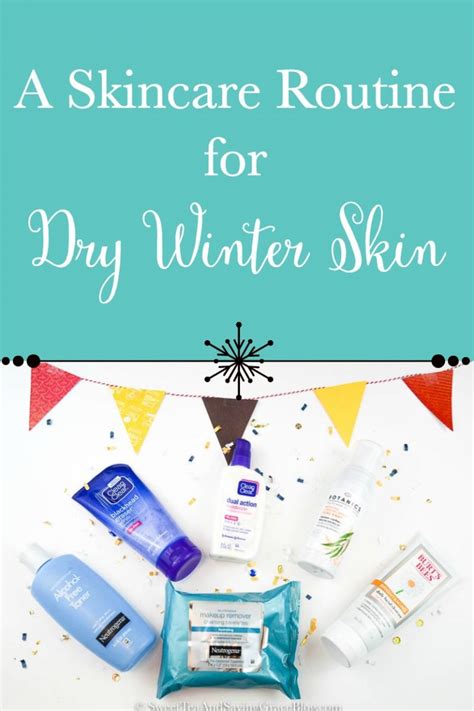 A Skincare Routine For Dry Winter Skin Sweet Tea And Saving Grace