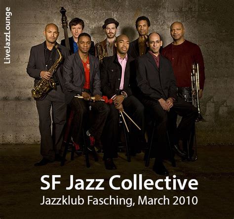 Sf Jazz Collective Jazzklubb Fasching March 2010 Live Jazz Lounge