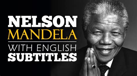 English Speech Nelson Mandela Freedom And Justice English Subtitles