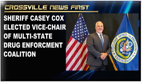 Cumberland Co Sheriff Casey Cox Elected Vice Chair Of Multi State Drug
