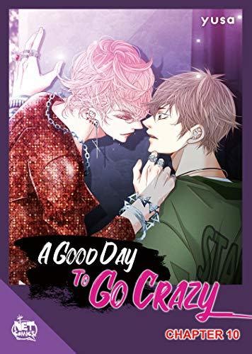 A Good Day To Go Crazy Chapter 10 By Yusa Goodreads