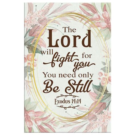 Floral Exodus 1414 The Lord Will Fight For You Bible Verse Canvas Wall