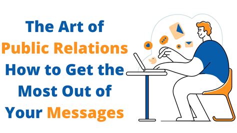 The Art Of Public Relations How To Get The Most Out Of Your Messages