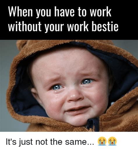 work   work bestie      meme  sizzle
