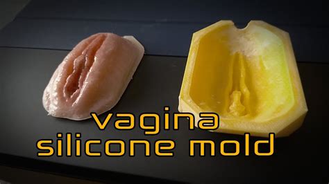 Vagina Silicone Mold YouTube