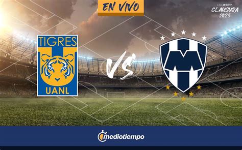 Tigres Vs Monterrey EN VIVO Partido ONLINE Semifinales Liga MX 2023