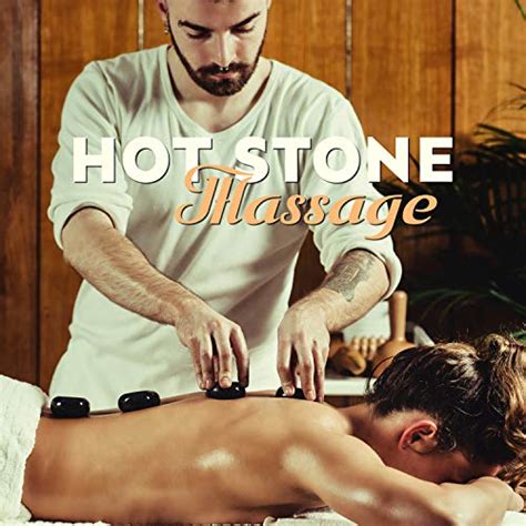 Amazon Music Sensual Massage Mastersのhot Stone Massage Healing Touch