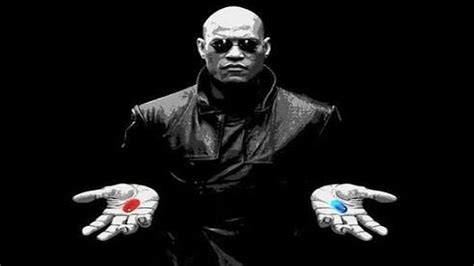 The Red Pill Or Blue Pill