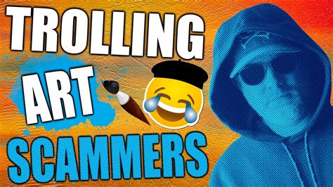 Trolling Art Scammers Art Scam Emails Exposed Youtube