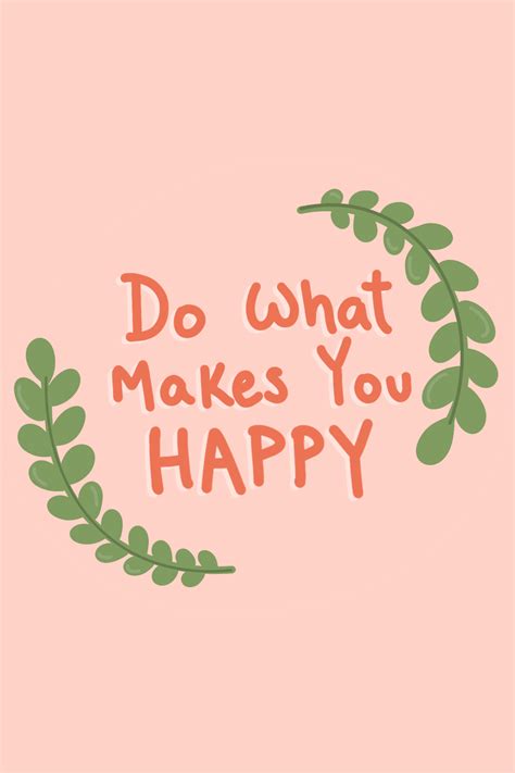 Do What Makes You Happy Inspirational Quote Print What Makes You