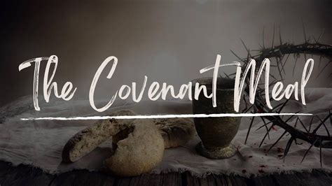 The Covenant Meal Live Uncut Sermon Part 1 The Covenant Meal