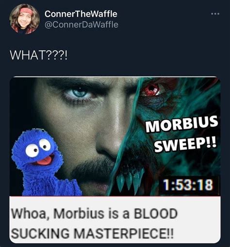 Connerthewaffle Connerdawaffle What Morbius Sweep Whoa Morbius Is A