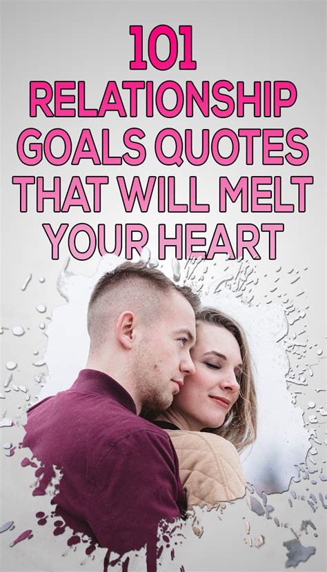 101 Amazing Relationship Goals Quotes For Couples Definitive List