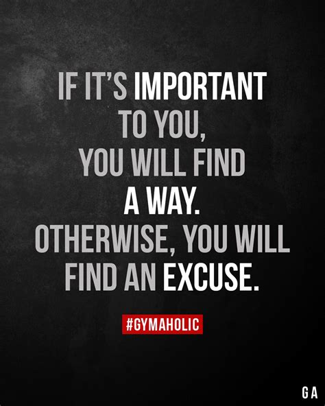 If Its Important To You You Will Find A Way Gymaholic