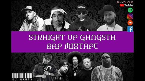 Dj Gantys Straight Up Gangsta Rap Mixtape Youtube Music