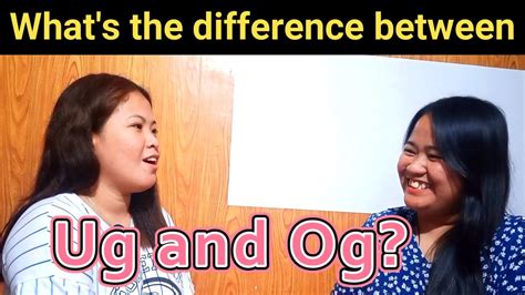 How To Speak Bisaya Language Whats The Difference Between Ug And Og