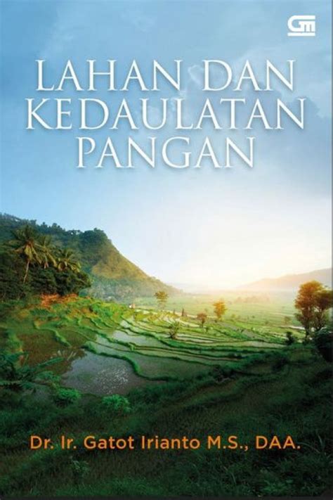 Saya pribadi pun sangat berterima kasih kepada seluruh pejuang yang telah memperjuangkan uud desa ini lahir. Buku Lahan Dan Kedaulatan Pangan | Toko Buku Online - Bukukita