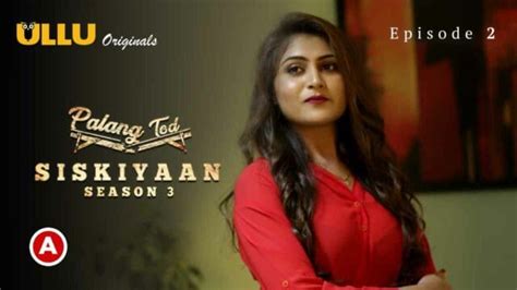 Palang Tod Siskiyaan S03p02 Ullu Hindi Hot Web Series