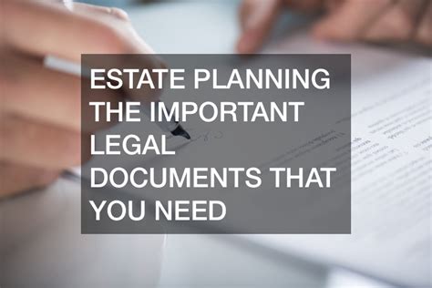 Estate Planning The Important Legal Documents That You Need Legal Business News