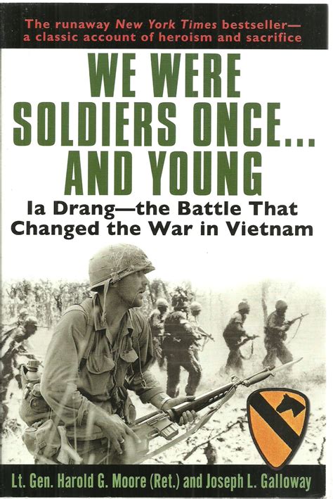 We Were Soldiers Once And Young Ia Drang The Battle That Changed