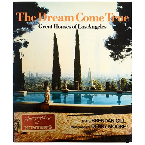 The Dream Come True Great Houses of Los Angeles by Brendan Gill, Signed