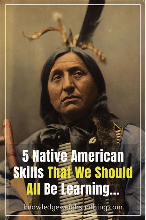 5 Native American Skills That We Should All Be Learning In 2021 Skills Native American