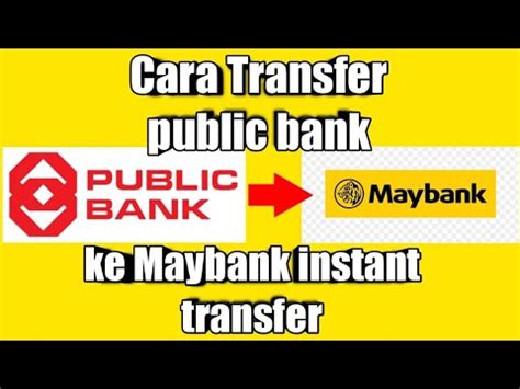 For open transfer to other bank: Cara Transfer dari Public Bank ke Maybank - YouTube