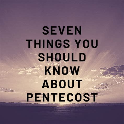Seven Things You Should Know About Pentecost The Life Church