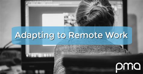 Adapting To Remote Work The Pma