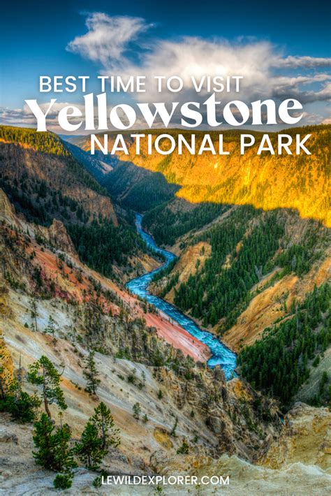 Best Time To Visit Yellowstone National Park Le Wild Explorer Visit