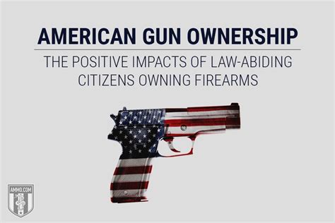 American Gun Ownership The Positive Impacts Of Law Abiding Citizens