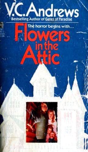 flowers in the attic by v c andrews open library